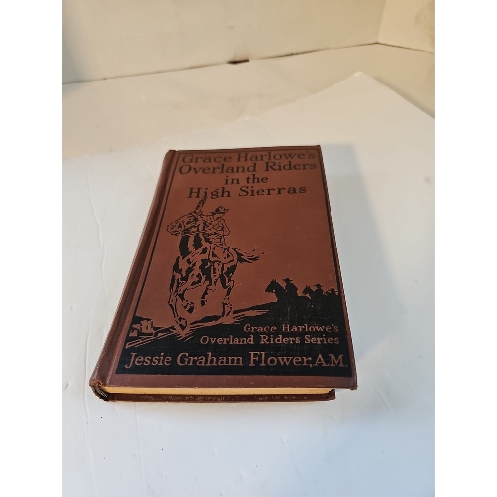 Grace Harlowe's Overland Riders in the High Sierras (Hardcover) 1923